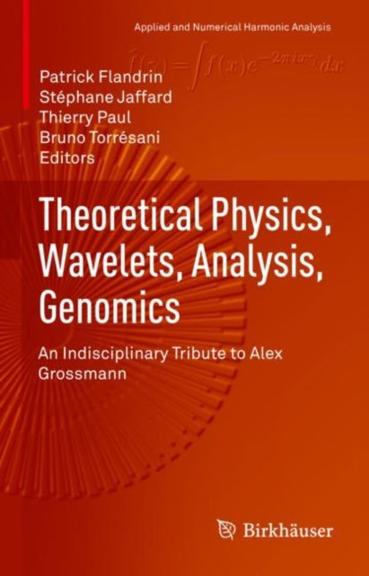 Book cover of: Theoretical Physics, Wavelets, Analysis, Genomics. By: Patrick Flandrin