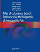 Book cover of: Atlas of Cutaneous Branch Territories for the Diagnosis of Neuropathic Pain. By: Claude J. Spicher