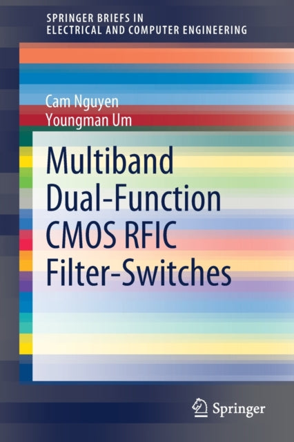 Book cover of: Multiband Dual-Function CMOS RFIC Filter-Switches. By: Cam Nguyen
