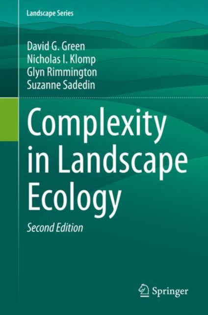 Book cover of: Complexity in Landscape Ecology. By: Green, David G.