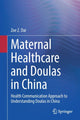 Book cover of: Maternal Healthcare and Doulas in China. By: Zehui Dai