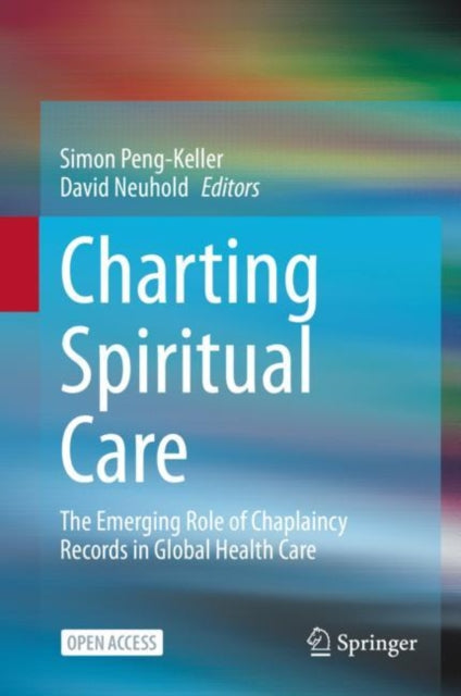 Book cover of: Charting Spiritual Care. By: Simon Peng-Keller