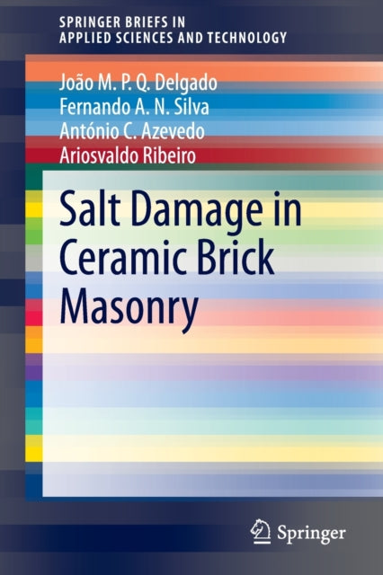 Book cover of: Salt Damage in Ceramic Brick Masonry. By: João M.P.Q. Delgado
