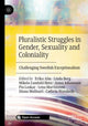 Book cover of: Pluralistic Struggles in Gender, Sexuality and Coloniality. By: Erika Alm