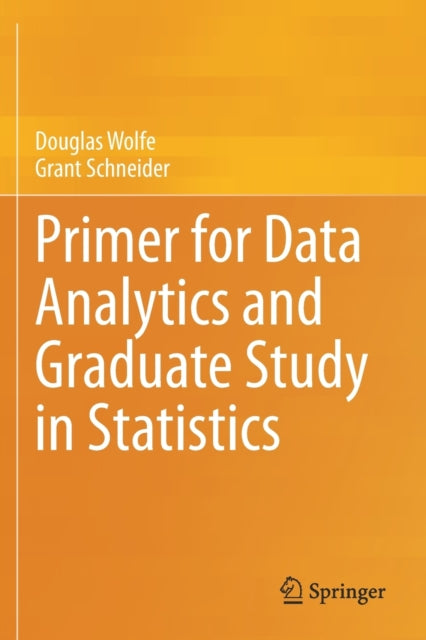 Book cover of: Primer for Data Analytics and Graduate Study in Statistics. By: Douglas Wolfe