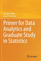 Book cover of: Primer for Data Analytics and Graduate Study in Statistics. By: Douglas Wolfe