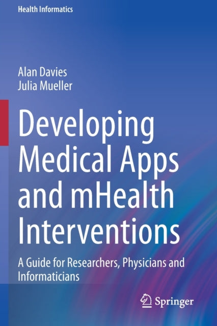 Book cover of: Developing Medical Apps and mHealth Interventions. By: Alan Davies