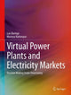 Book cover of: Virtual Power Plants and Electricity Markets. By: Luis Baringo