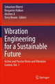 Book cover of: Vibration Engineering for a Sustainable Future. By: Sebastian Oberst