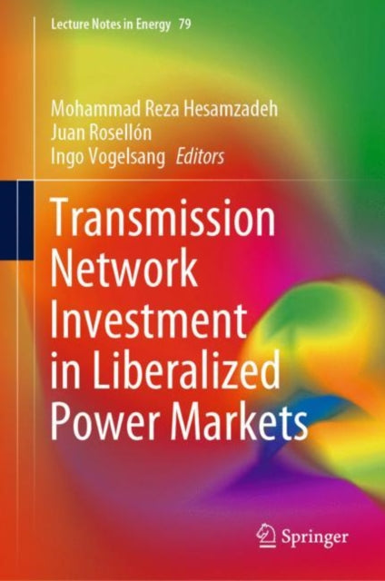 Book cover of: Transmission Network Investment in Liberalized Power Markets. By: Mohammad Reza Hesamzadeh