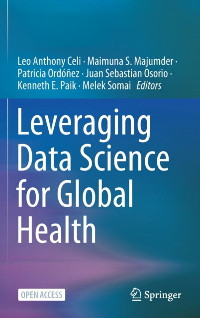Book cover of: Leveraging Data Science for Global Health. By: Leo Anthony Celi