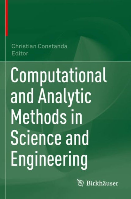 Book cover of: Computational and Analytic Methods in Science and Engineering. By: Christian Constanda