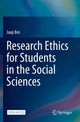 Book cover of: Research Ethics for Students in the Social Sciences. By: Jaap Bos