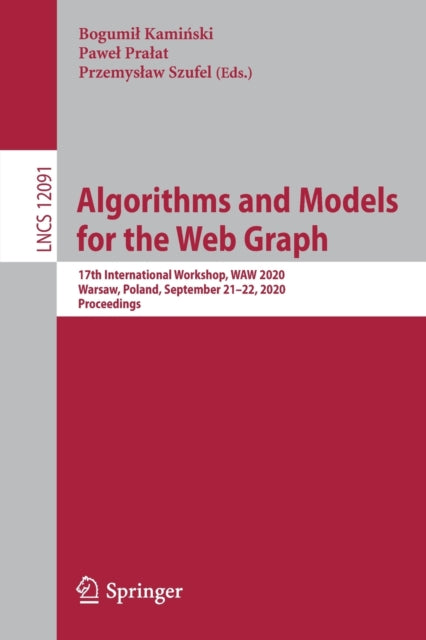 Book cover of: Algorithms and Models for the Web Graph. By: Bogumił Kamiński