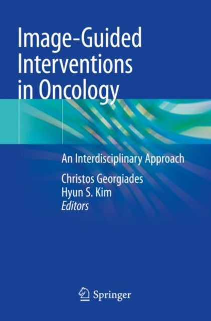 Book cover of: Image-Guided Interventions in Oncology. By: Christos Georgiades