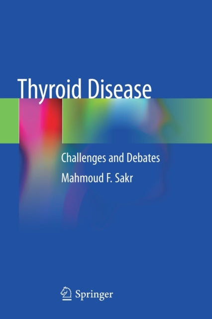 Book cover of: Thyroid Disease. By: Mahmoud F. Sakr