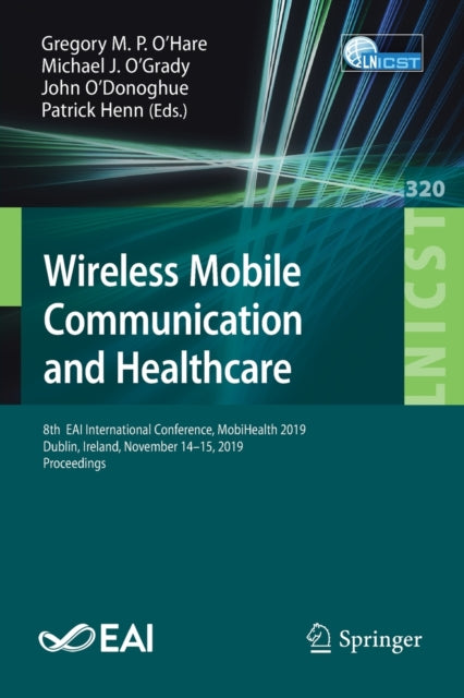 Book cover of: Wireless Mobile Communication and Healthcare. By: Gregory M.P. O'Hare