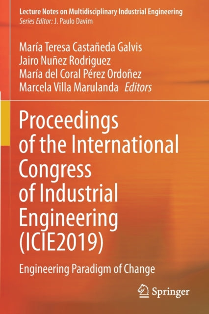 Book cover of: Proceedings of the International Congress of Industrial Engineering (ICIE2019). By: María Teresa Castañeda Galvis