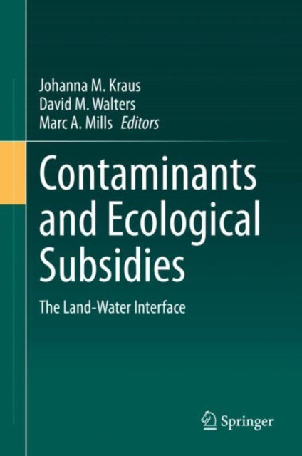 Book cover of: Contaminants and Ecological Subsidies. By: Johanna M. Kraus