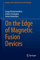 Book cover of: On the Edge of Magnetic Fusion Devices. By: Sergei Krasheninnikov