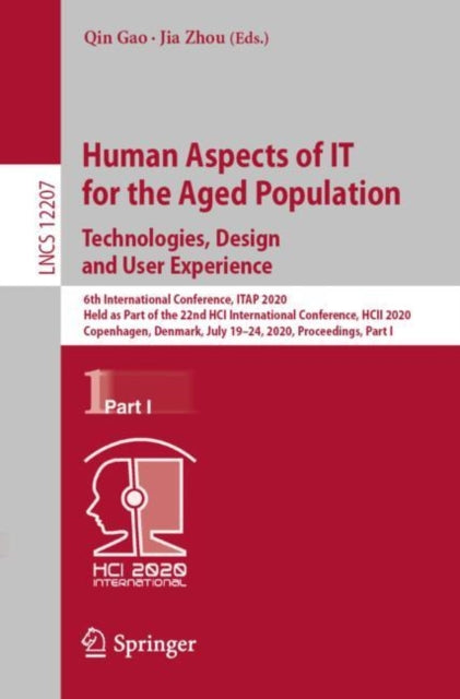 Book cover of: Human Aspects of IT for the Aged Population. Technologies, Design and User Experience. By: Qin Gao
