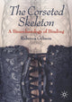 Book cover of: Corseted Skeleton. By: Rebecca Gibson