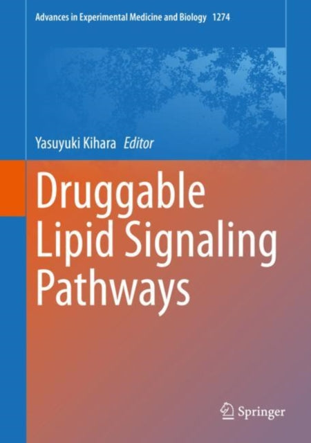 Book cover of: Druggable Lipid Signaling Pathways. By: Yasuyuki Kihara
