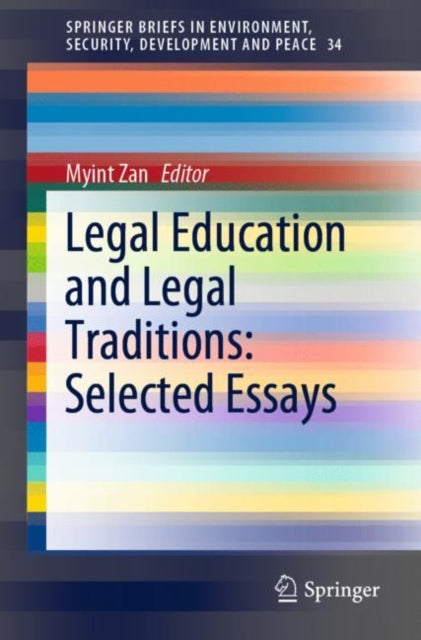 Book cover of: Legal Education and Legal Traditions: Selected Essays. By: Myint Zan