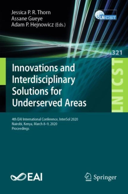 Book cover of: Innovations and Interdisciplinary Solutions for Underserved Areas. By: Jessica P. R. Thorn