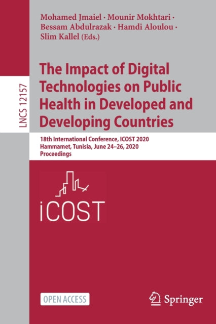 Book cover of: Impact of Digital Technologies on Public Health in Developed and Developing Countries. By: Mohamed Jmaiel