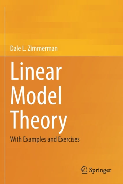 Book cover of: Linear Model Theory. By: Dale L. Zimmerman