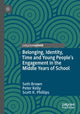 Book cover of: Belonging, Identity, Time and Young People’s Engagement in the Middle Years of School. By: Seth Brown