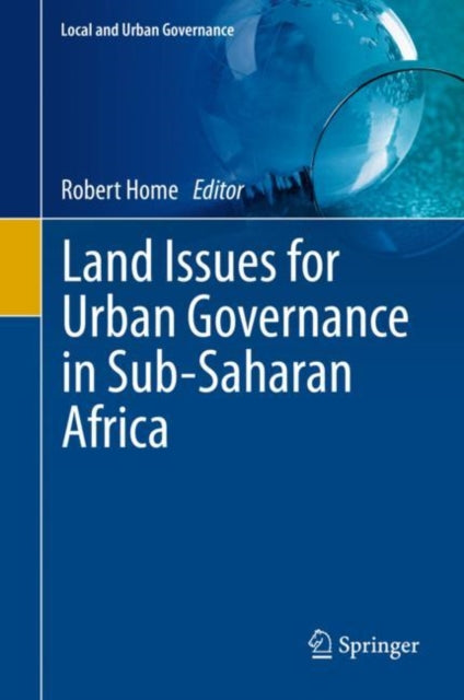 Book cover of: Land Issues for Urban Governance in Sub-Saharan Africa. By: Robert Home