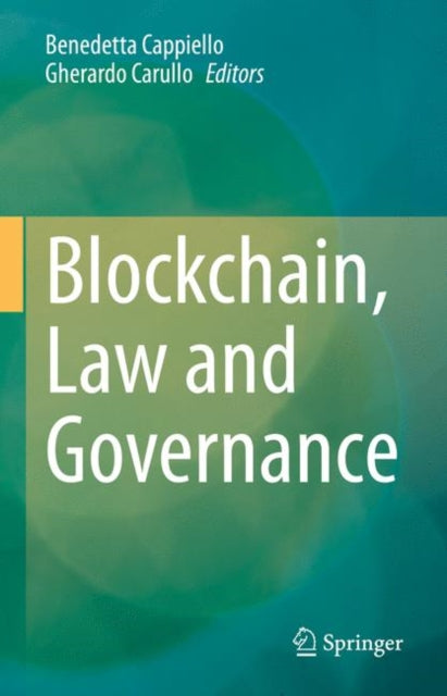 Book cover of: Blockchain, Law and Governance. By: Benedetta Cappiello