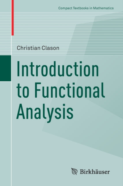 Book cover of: Introduction to Functional Analysis. By: Christian Clason
