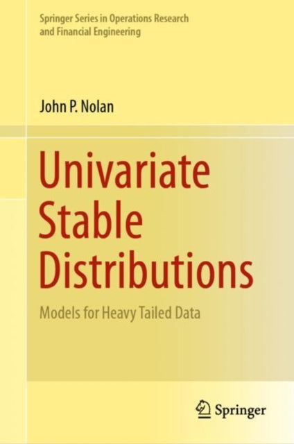 Book cover of: Univariate Stable Distributions. By: John P. Nolan