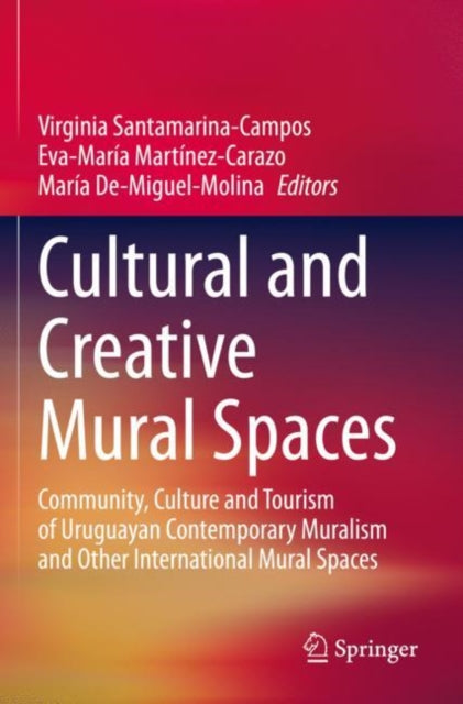 Book cover of: Cultural and Creative Mural Spaces. By: Virginia Santamarina-Campos