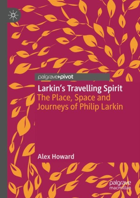 Book cover of: Larkin’s Travelling Spirit. By: Alex Howard