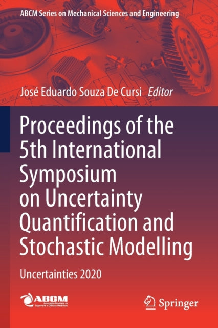 Book cover of: Proceedings of the 5th International Symposium on Uncertainty Quantification and Stochastic Modelling. By: José Eduardo Souza De Cursi