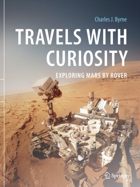 Book cover of: Travels with Curiosity. By: Charles J. Byrne