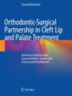 Book cover of: Orthodontic-Surgical Partnership in Cleft Lip and Palate Treatment. By: Samuel Berkowitz