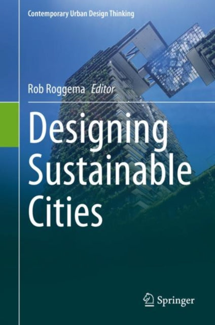 Book cover of: Designing Sustainable Cities. By: Rob Roggema