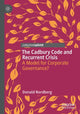 Book cover of: Cadbury Code and Recurrent Crisis. By: Donald Nordberg