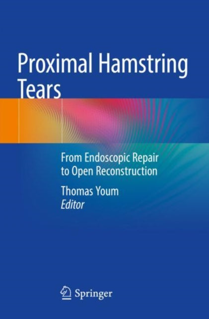 Book cover of: Proximal Hamstring Tears. By: Thomas Youm