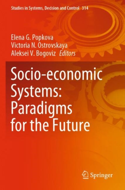 Book cover of: Socio-economic Systems: Paradigms for the Future. By: Elena G. Popkova