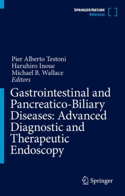 Book cover of: Gastrointestinal and Pancreatico-Biliary Diseases: Advanced Diagnostic and Therapeutic Endoscopy. By: Pier Alberto Testoni