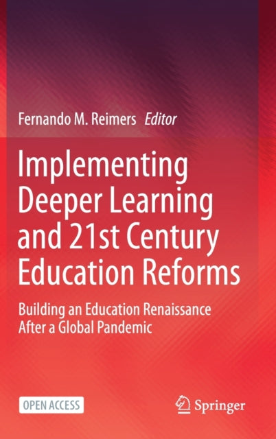 Book cover of: Implementing Deeper Learning and 21st Century Education Reforms. By: Fernando M. Reimers