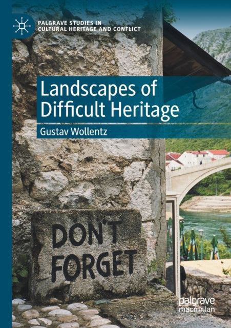 Book cover of: Landscapes of Difficult Heritage. By: Gustav Wollentz