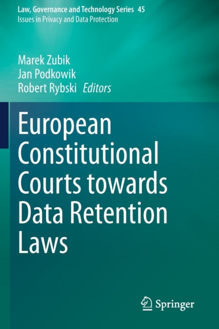 Book cover of: European Constitutional Courts towards Data Retention Laws. By: Marek Zubik