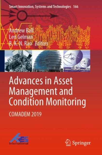 Book cover of: Advances in Asset Management and Condition Monitoring. By: Andrew Ball